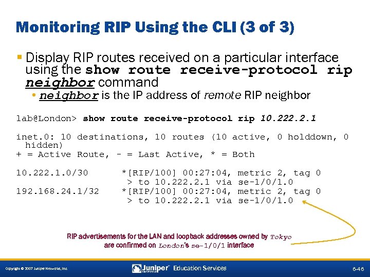 Monitoring RIP Using the CLI (3 of 3) § Display RIP routes received on