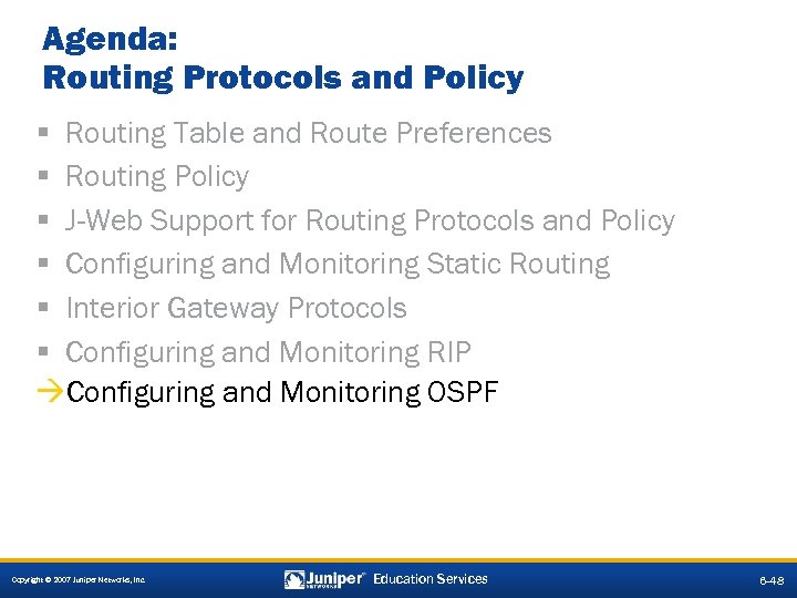 Agenda: Routing Protocols and Policy § Routing Table and Route Preferences § Routing Policy