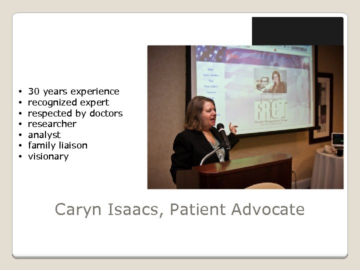  • • 30 years experience recognized expert respected by doctors researcher analyst family