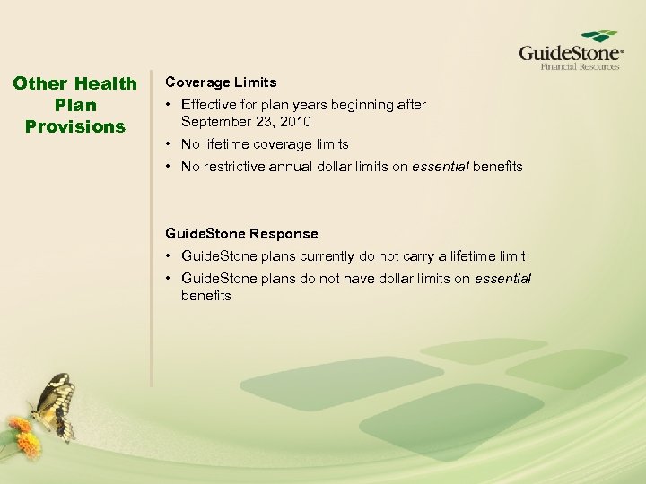 Other Health Plan Provisions Coverage Limits • Effective for plan years beginning after September