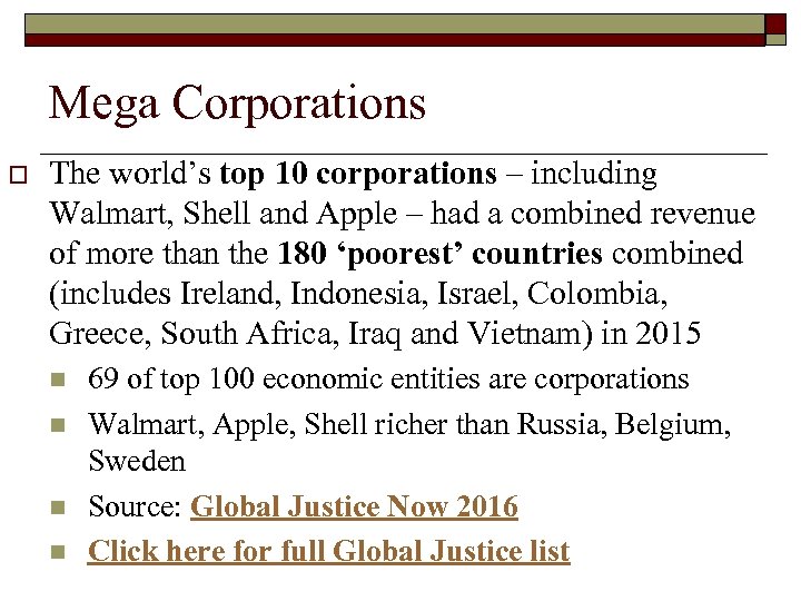 Mega Corporations o The world’s top 10 corporations – including Walmart, Shell and Apple