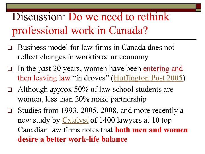 Discussion: Do we need to rethink professional work in Canada? o o Business model