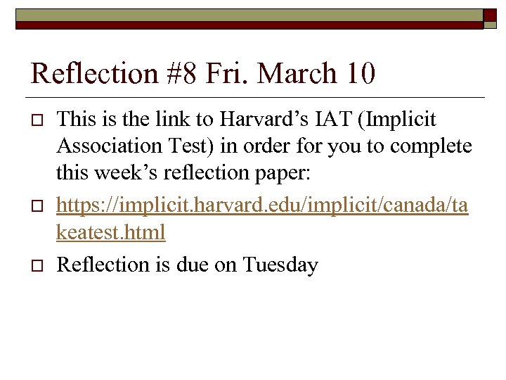 Reflection #8 Fri. March 10 o o o This is the link to Harvard’s