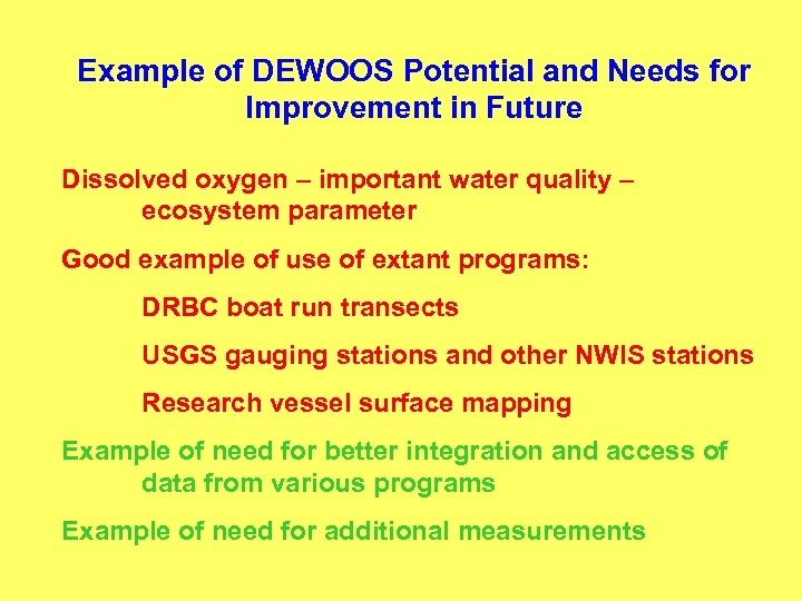 Example of DEWOOS Potential and Needs for Improvement in Future Dissolved oxygen – important