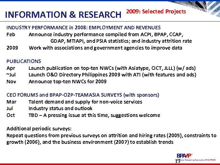 INFORMATION & RESEARCH 2009: Selected Projects INDUSTRY PERFORMANCE in 2008: EMPLOYMENT AND REVENUES Feb