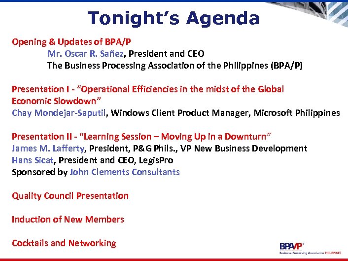 Tonight’s Agenda Opening & Updates of BPA/P Mr. Oscar R. Sañez, President and CEO
