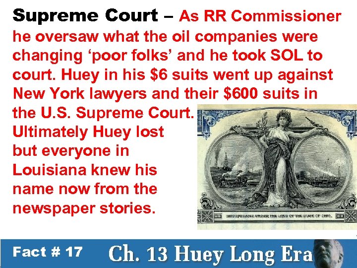 Supreme Court – As RR Commissioner he oversaw what the oil companies were changing