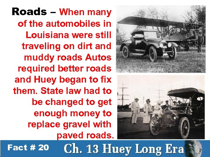 Roads – When many of the automobiles in Louisiana were still traveling on dirt
