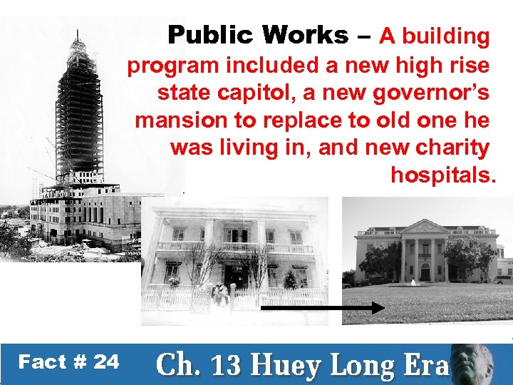 Public Works – A building program included a new high rise state capitol, a