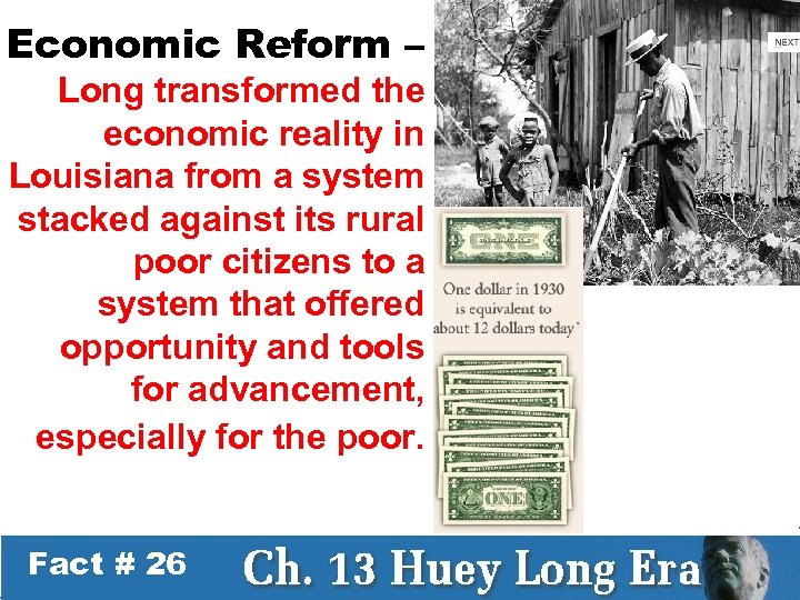 Economic Reform – Long transformed the economic reality in Louisiana from a system stacked