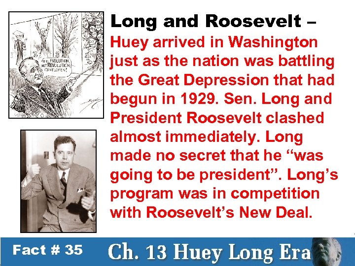 Long and Roosevelt – Huey arrived in Washington just as the nation was battling