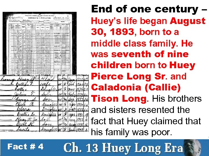 End of one century – Huey’s life began August 30, 1893, born to a
