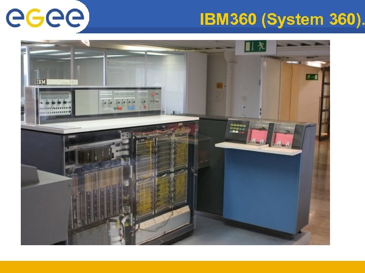 IBM 360 (System 360). 