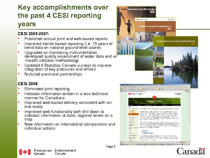 Key accomplishments over the past 4 CESI reporting years CESI 2005 -2007: • Published