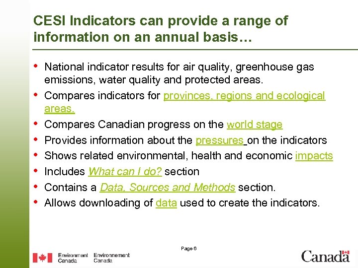 CESI Indicators can provide a range of information on an annual basis… • National