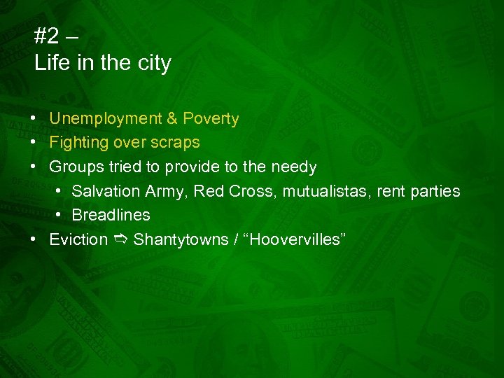 #2 – Life in the city • Unemployment & Poverty • Fighting over scraps