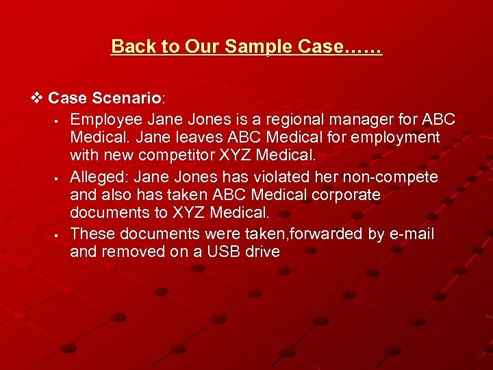 Back to Our Sample Case…… v Case Scenario: § Employee Jane Jones is a