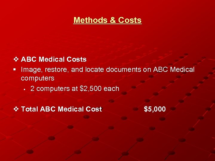 Methods & Costs v ABC Medical Costs § Image, restore, and locate documents on