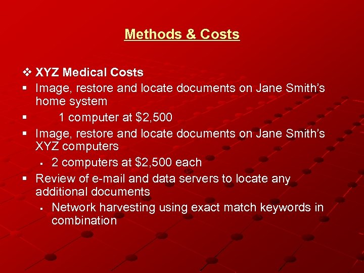Methods & Costs v XYZ Medical Costs § Image, restore and locate documents on