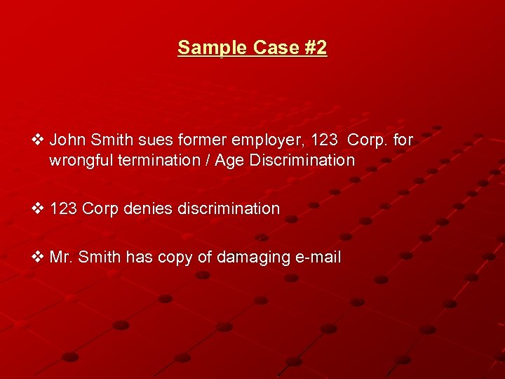 Sample Case #2 v John Smith sues former employer, 123 Corp. for wrongful termination