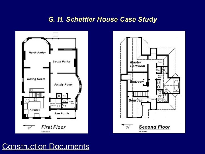 G. H. Schettler House Case Study Construction Documents 