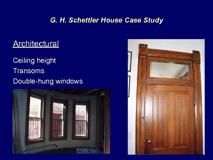 G. H. Schettler House Case Study Architectural Ceiling height Transoms Double-hung windows 