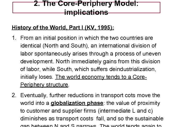 Tema 5 -EE 2. The Core-Periphery Model: implications “wiggle diagram” History of the World,