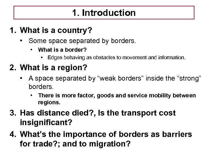 Tema 5 -EE 1. Introduction 1. What is a country? • Some space separated