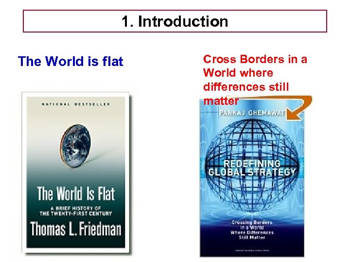 Tema 5 -EE 1. Introduction The World is flat Cross Borders in a World
