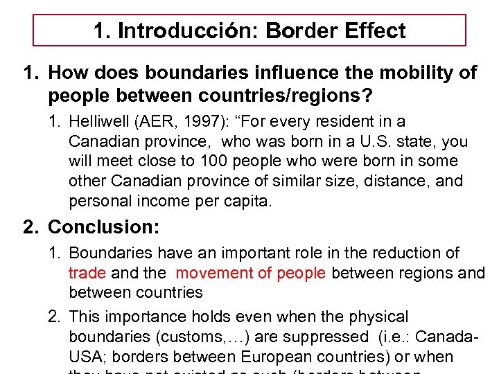 Tema 5 -EE 1. Introducción: Border Effect 1. How does boundaries influence the mobility