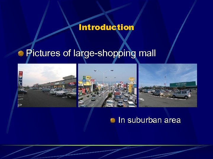 Introduction Pictures of large-shopping mall In suburban area 