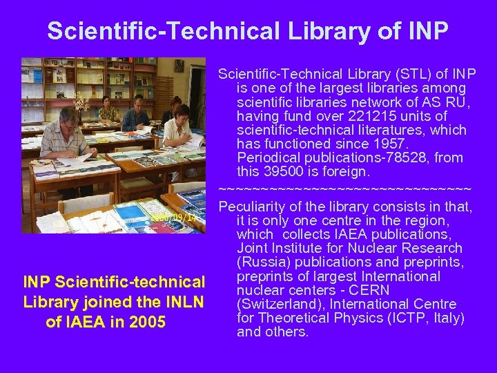 Scientific-Technical Library of INP Scientific-Technical Library (STL) of INP is one of the largest