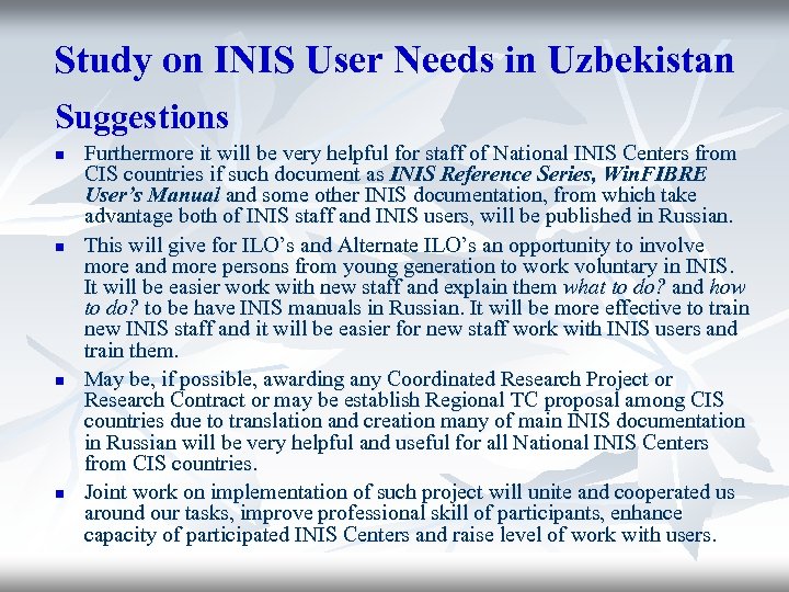 Study on INIS User Needs in Uzbekistan Suggestions n n Furthermore it will be