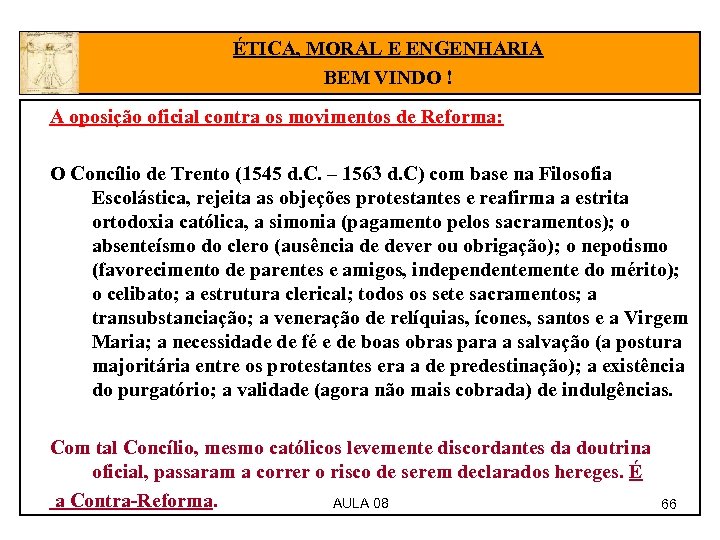 ÉTICA, MORAL E ENGENHARIA BEM VINDO ! A oposição oficial contra os movimentos de