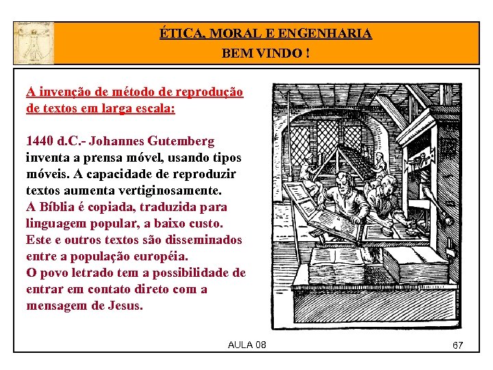ÉTICA, MORAL E ENGENHARIA BEM VINDO ! A invenção de método de reprodução de