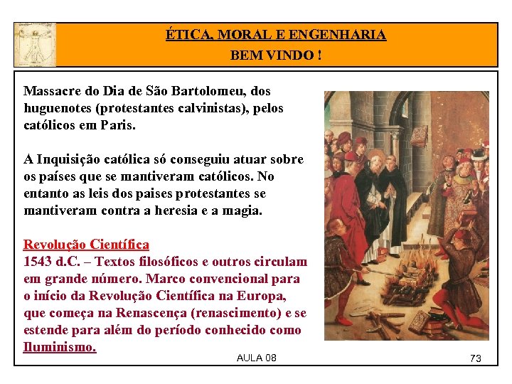 ÉTICA, MORAL E ENGENHARIA BEM VINDO ! Massacre do Dia de São Bartolomeu, dos