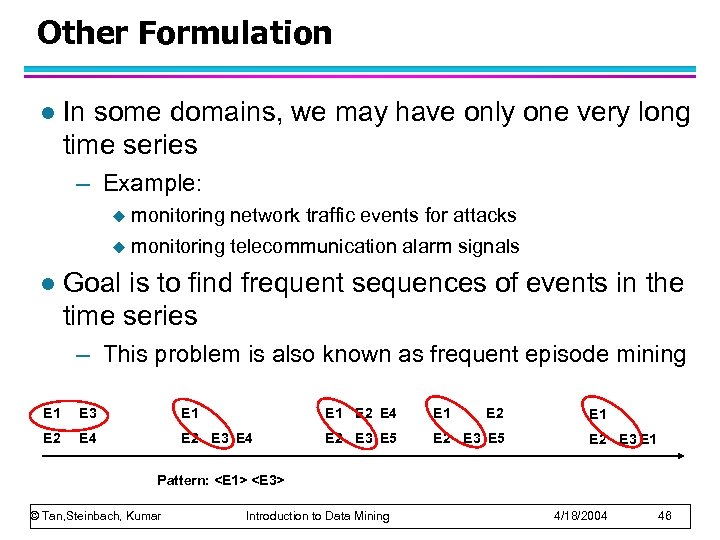 Other Formulation l In some domains, we may have only one very long time