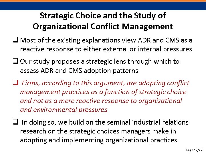 Strategic Choice and the Study of Organizational Conflict Management q Most of the existing