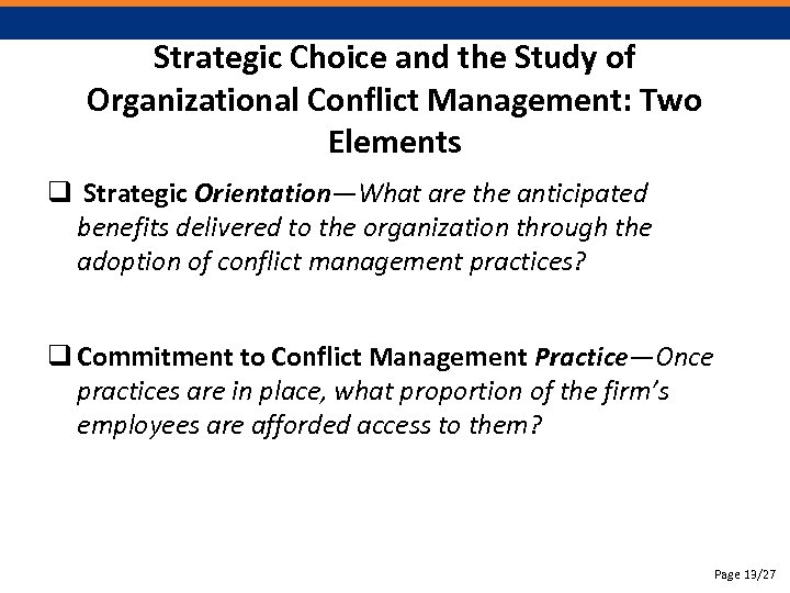 Strategic Choice and the Study of Organizational Conflict Management: Two Elements q Strategic Orientation—What