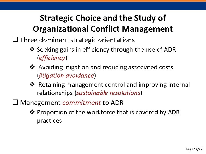 Strategic Choice and the Study of Organizational Conflict Management q Three dominant strategic orientations