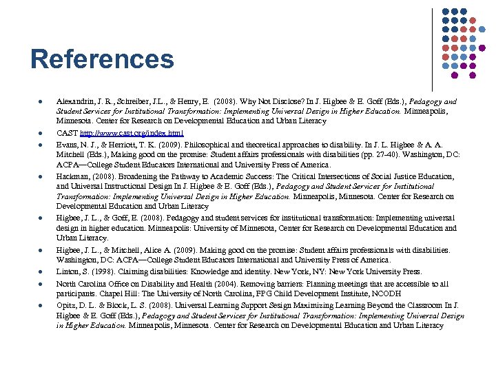 References l l l l l Alexandrin, J. R. , Schreiber, J. L. ,