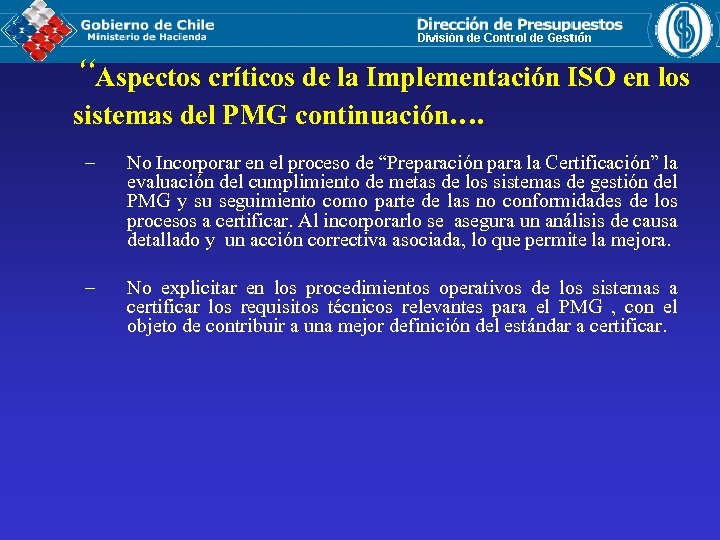 “Aspectos críticos de la Implementación ISO en los sistemas del PMG continuación…. – No