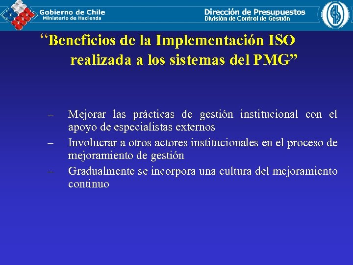 “Beneficios de la Implementación ISO realizada a los sistemas del PMG” – – –