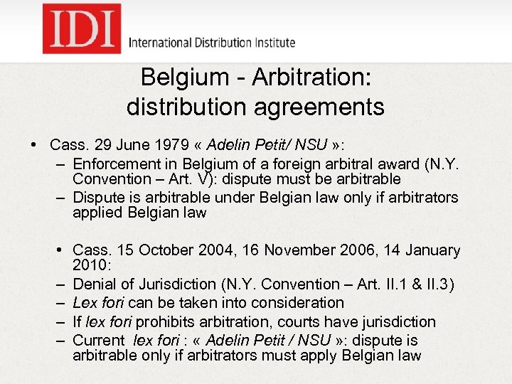 Belgium - Arbitration: distribution agreements • Cass. 29 June 1979 « Adelin Petit/ NSU