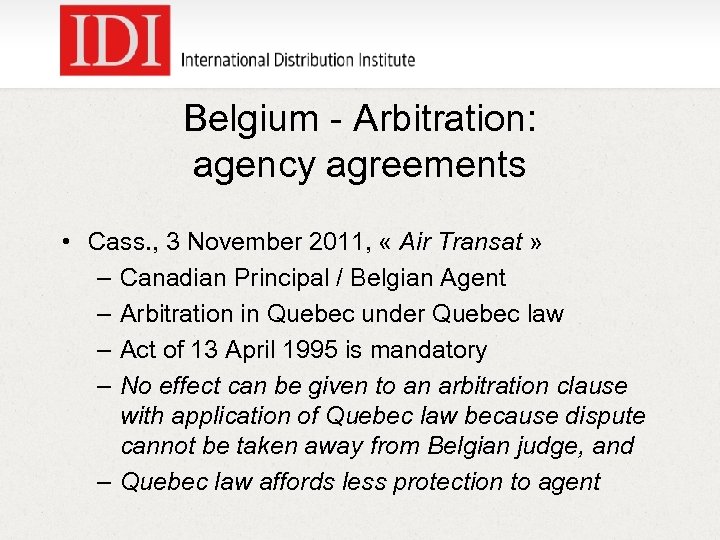 Belgium - Arbitration: agency agreements • Cass. , 3 November 2011, « Air Transat