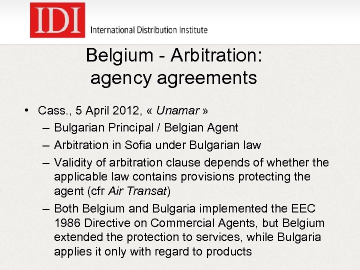 Belgium - Arbitration: agency agreements • Cass. , 5 April 2012, « Unamar »