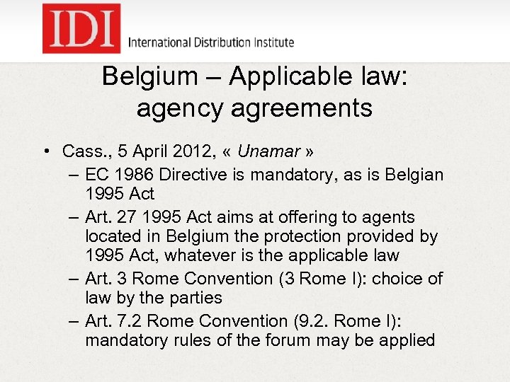 Belgium – Applicable law: agency agreements • Cass. , 5 April 2012, « Unamar