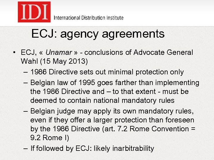 ECJ: agency agreements • ECJ, « Unamar » - conclusions of Advocate General Wahl
