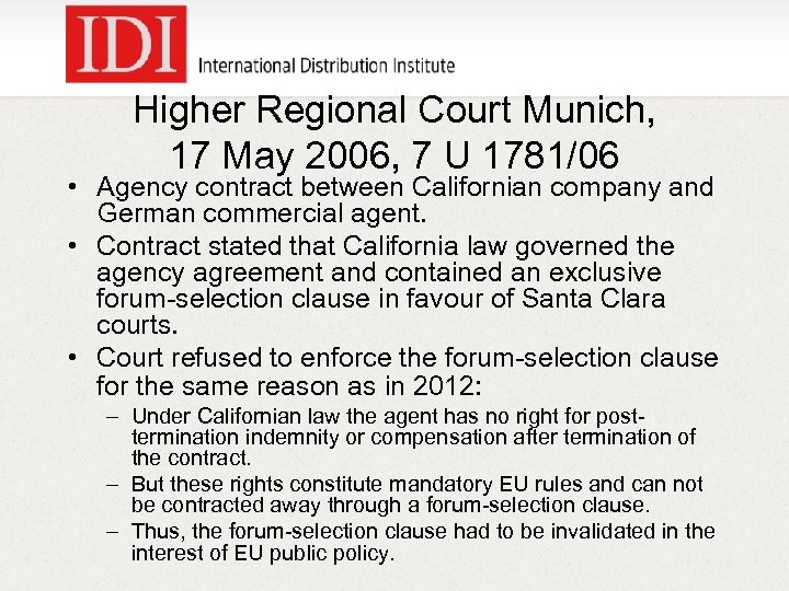 Higher Regional Court Munich, 17 May 2006, 7 U 1781/06 • Agency contract between
