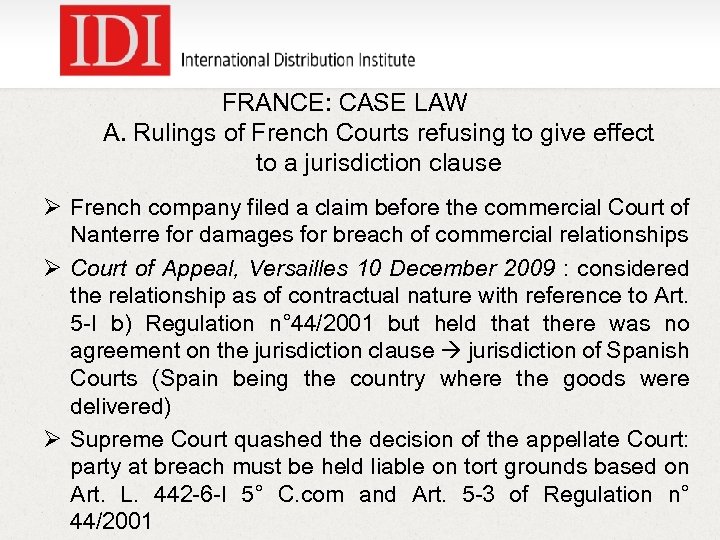 FRANCE: CASE LAW A. Rulings of French Courts refusing to give effect to a